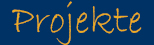 Projekte